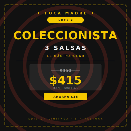 PACK FOCA MADRE · LOTE 2 — Coleccionista · 3 Salsas
